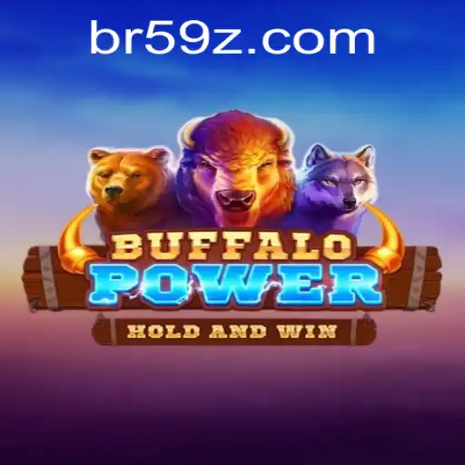 Discover the Thrilling World of BuffaloPower and the Exciting Platform 59Z.COM